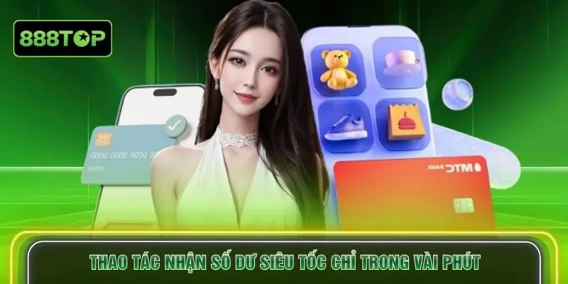 Thao tác nhận số dư siêu tốc chỉ trong vài phút